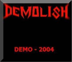 Demolish (BRA) : Demo 2004